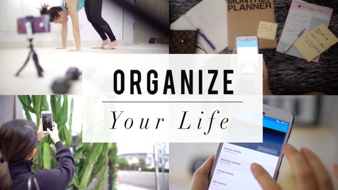 Organize your life